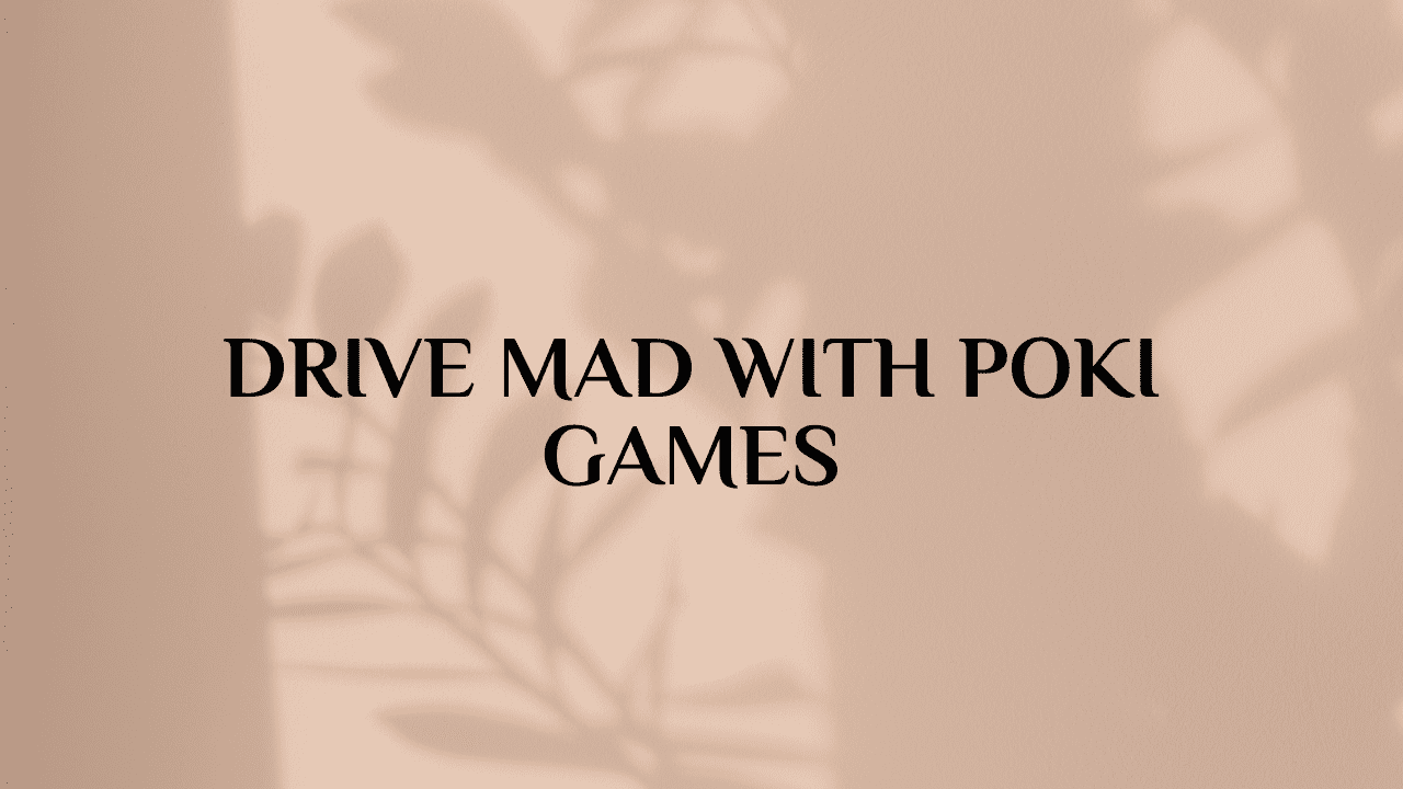 Drive Mad with Poki Games