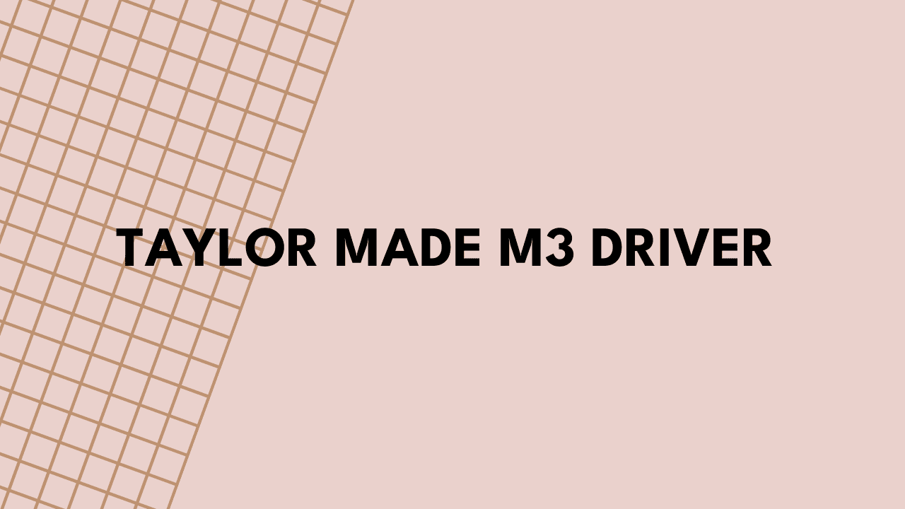 Taylor Made M3 Driver