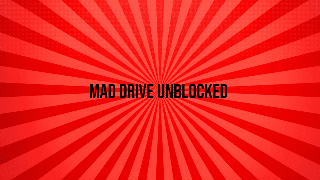 Mad Drive Unblocked